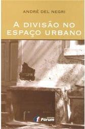 A Divisão no Espaço Urbano