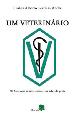Um veterinário: 50 anos com muitos animais na selva de gente