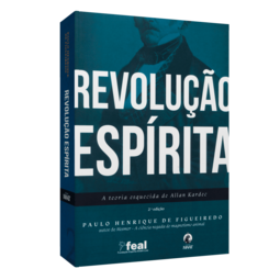 Revolução espírita - A teoria esquecida de Allan Kardec