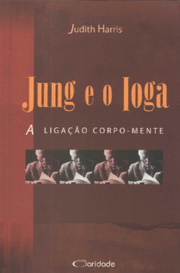 Jung e o ioga: a ligação corpo-mente