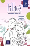 Filhos - Da gravidez aos dois anos de idade: dos pediatras para os pais