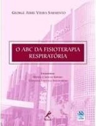 O ABC DA FISIOTERAPIA RESPIRATORIA
