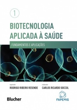 Biotecnologia aplicada à saúde: fundamentos e aplicações