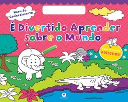É divertido aprender sobre o mundo