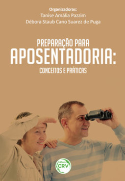 Preparação para a aposentadoria: conceitos e práticas