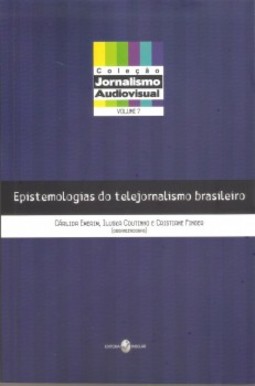 Epistemologias do telejornalismo brasileiro
