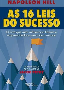 NAPOLEON HILL: AS 16 LEIS DO SUCESSO