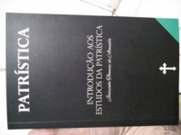 Introdução aos estudos da patrística (Patrística)
