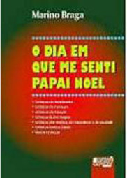 O Dia em que me Senti Papai Noel