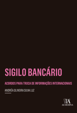 Sigilo bancário: acordos para troca de informações internacionais