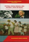 História Social Inglesa: Uma História "Vista de Baixo"