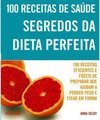 100 Receitas de Saúde - Segredos da Dieta Perfeita