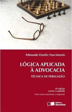 Lógica Aplicada à Advocacia Técnica de Persuasão