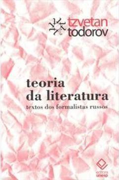 TEORIA DA LITERATURA: TEXTOS DOS FORMALISTAS RUSSOS