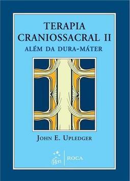 Terapia craniossacral II: Além da dura-máter