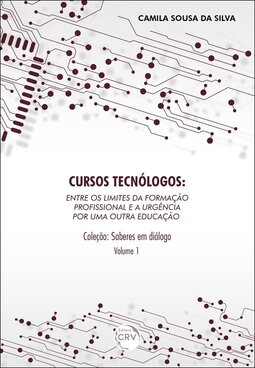 Cursos tecnólogos: entre os limites da formação profissional e a urgência por uma outra educação