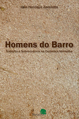 Homens do barro: Trabalho e sobrevivência na cerâmica vermelha