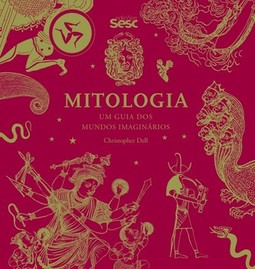 Mitologia: um guia dos mundos imaginários