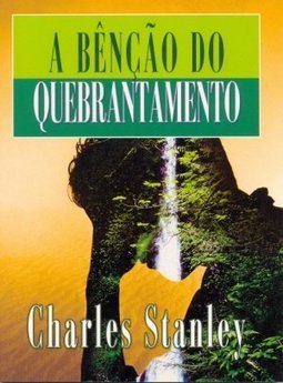 A Bênção do Quebrantamento