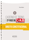 Caderno de treino para a 2ª fase da OAB: direito constitucional
