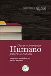 Desenvolvimento humano, saberes e cultura: pesquisas e estudos no sertão alagoano