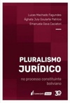 Pluralismo Jurídico no Processo Constituinte Boliviano #1