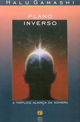 Plano Inverso: a Tríplice Aliança da Sombra