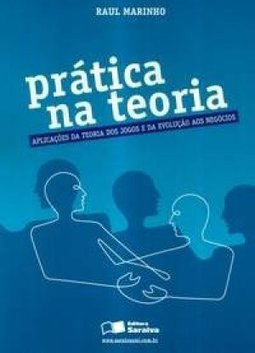 Prática na Teoria: Aplicação da Teoria dos Jogos e da Evolução aos...