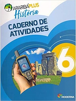 Araribá plus - História 6º ano - caderno de atividades