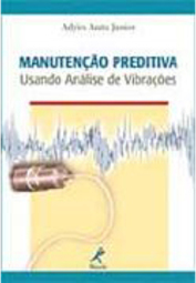 Manutenção Preditiva: Usando Análise de Vibrações