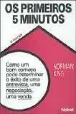 PRIMEIROS 5 MINUTOS - COMO UM BOM COMEÇO PODE ...
