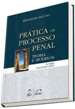 Prática de processo penal: Teoria e modelos