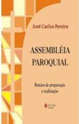 Assembléia Paroquial:  Roteiro de Preparação e Realização - 1 série