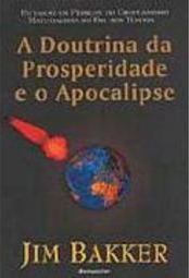 A Doutrina da Prosperidade e o Apocalipse