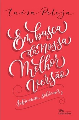 Em busca da nossa melhor versão