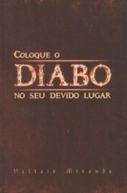 Coloque o diabo no seu devido lugar