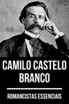 Romancistas essenciais - Camilo Castelo Branco