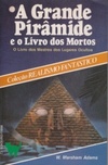 A Grande Pirâmide e o Livro dos Mortos