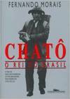 CHATO - O REI DO BRASIL
