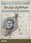 Uma revolução gráfica - Julião Machado: e as revistas ilustradas no Brasil, 1895-1898
