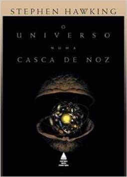 O UNIVERSO NUMA CASCA DE NOZ