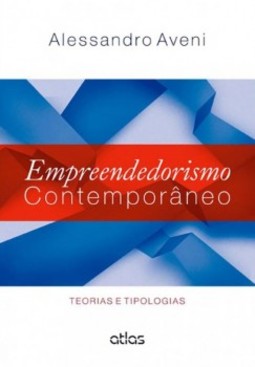 Empreendedorismo contemporâneo: Teorias e tipologias