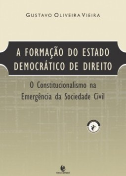 A Formação do Estado Democrático de Direito: O Constitucionalismo na Emergência da Sociedade Civil