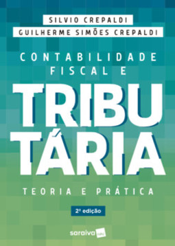 Contabilidade fiscal e tributária: teoria e prática