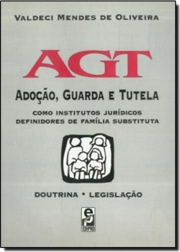 Agt- Adocao Guarda E Tutela