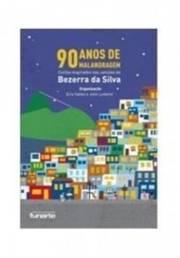 90 ANOS DE MALANDRAGEM