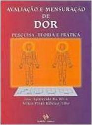 Avaliação e Mensuração de DOR: Pesquisa, Teoria e Prática
