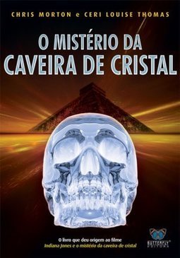 O MISTERIO DA CAVEIRA DE CRISTAL