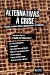 Alternativas À Crise - por uma Economia Social e Ecologicamente Responsável