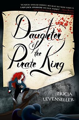 Daughter of the Pirate King: Tricia Levenseller: 1